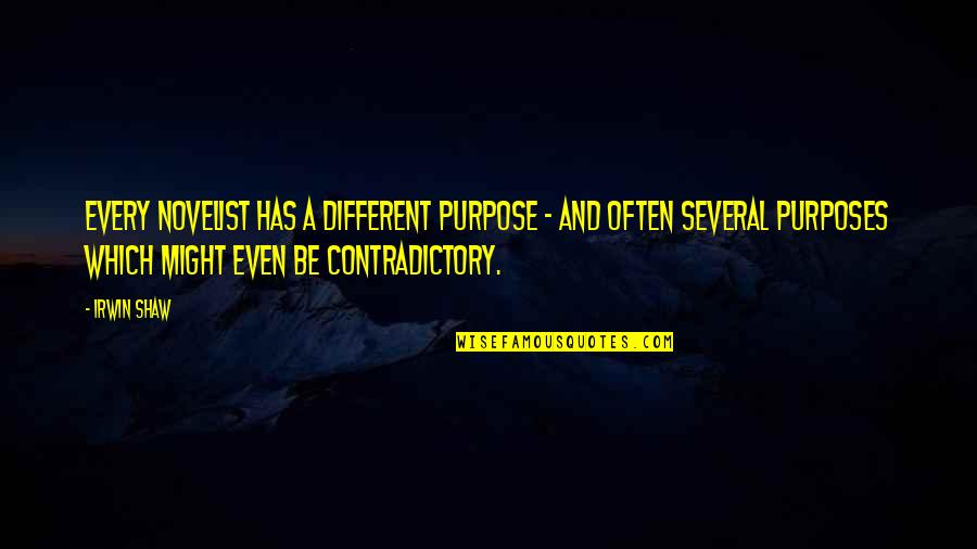Happy 2 Months Anniversary Quotes By Irwin Shaw: Every novelist has a different purpose - and