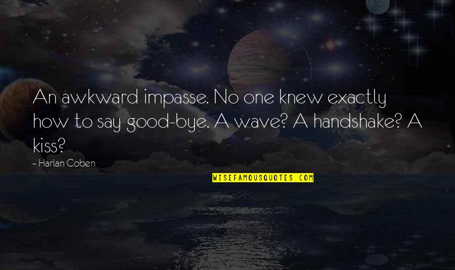 Happy 2015 Images Quotes By Harlan Coben: An awkward impasse. No one knew exactly how Happy 2015 Images Quotes By Harlan Coben: An awkward impasse. No one knew exactly how