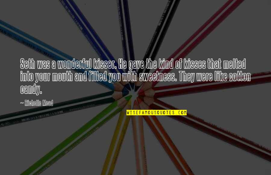 Happy 2015 Images Quotes By Richelle Mead: Seth was a wonderful kisser. He gave the Happy 2015 Images Quotes By Richelle Mead: Seth was a wonderful kisser. He gave the