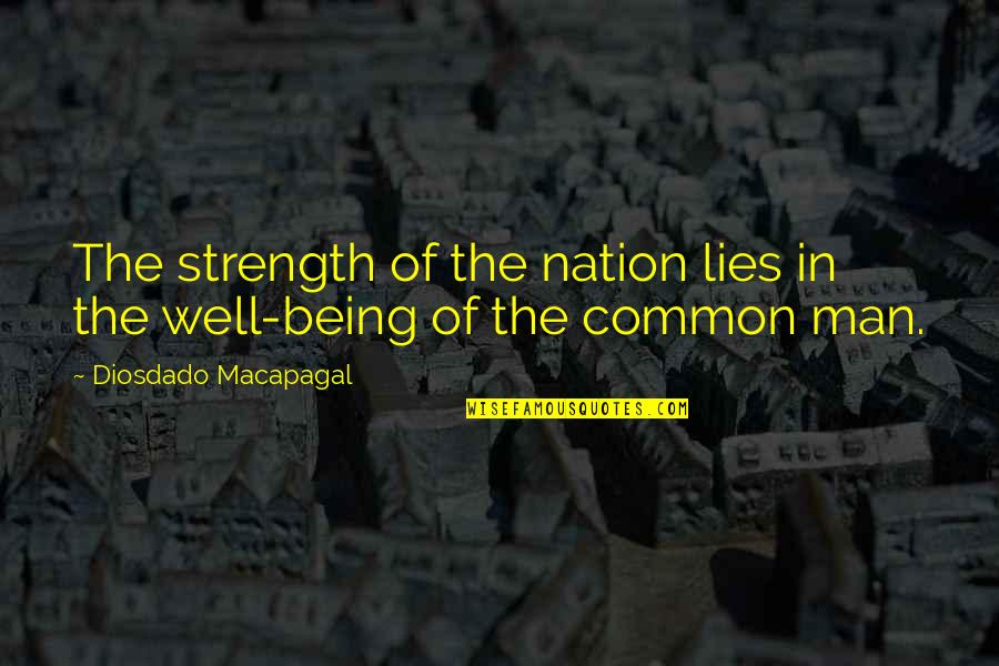 Happy 4th Of July Independence Day Quotes By Diosdado Macapagal: The strength of the nation lies in the