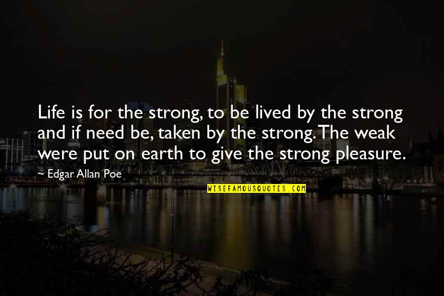 Happy 50th Birthday Funny Quotes By Edgar Allan Poe: Life is for the strong, to be lived Happy 50th Birthday Funny Quotes By Edgar Allan Poe: Life is for the strong, to be lived