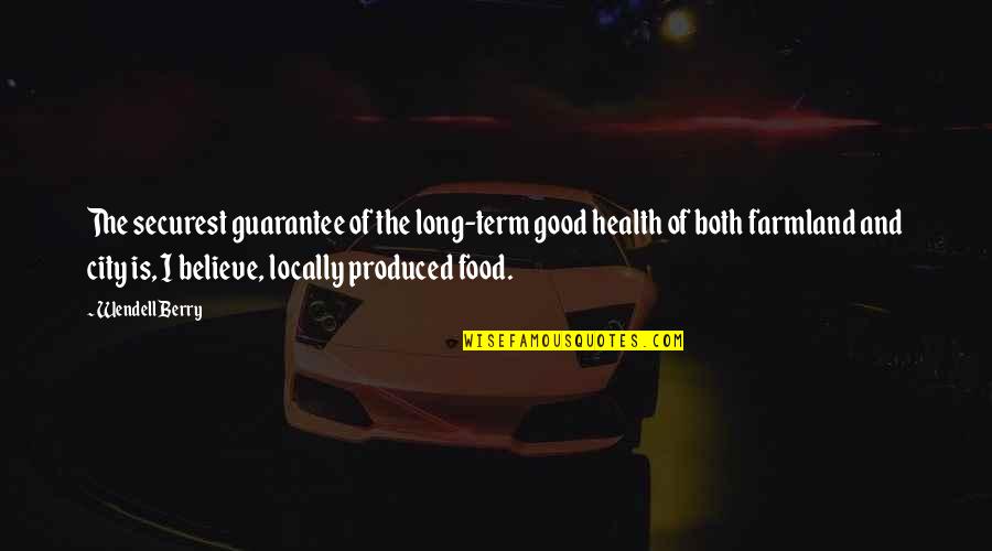 Happy Administrative Professionals Day 2014 Quotes By Wendell Berry: The securest guarantee of the long-term good health