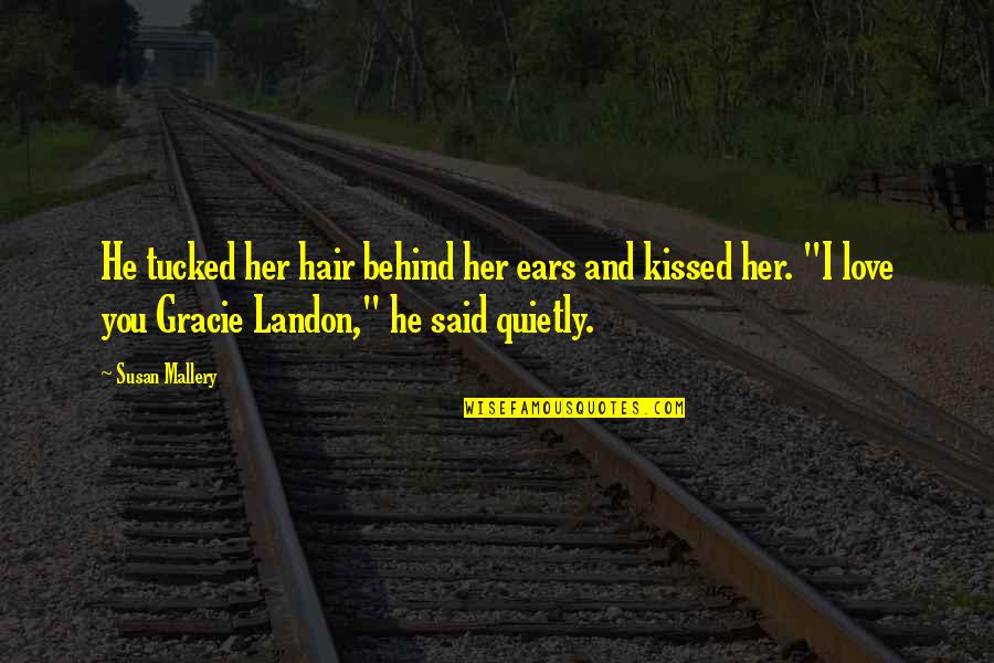 Happy After Long Time Quotes By Susan Mallery: He tucked her hair behind her ears and