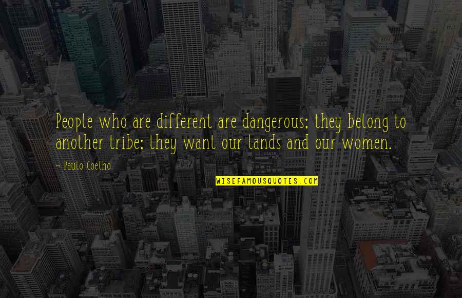 Happy Again Picture Quotes By Paulo Coelho: People who are different are dangerous; they belong Happy Again Picture Quotes By Paulo Coelho: People who are different are dangerous; they belong