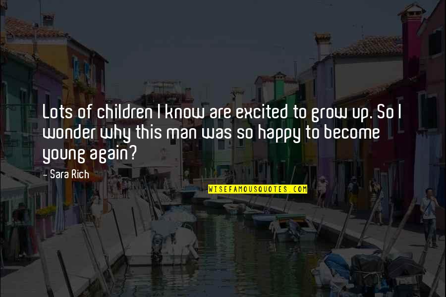 Happy Again Quotes By Sara Rich: Lots of children I know are excited to
