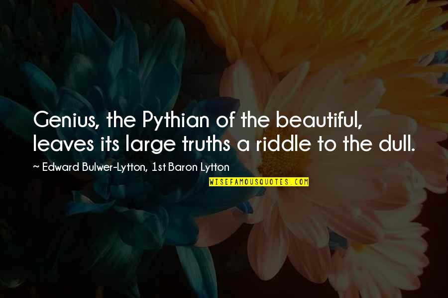 Happy All Souls Day Quotes By Edward Bulwer-Lytton, 1st Baron Lytton: Genius, the Pythian of the beautiful, leaves its