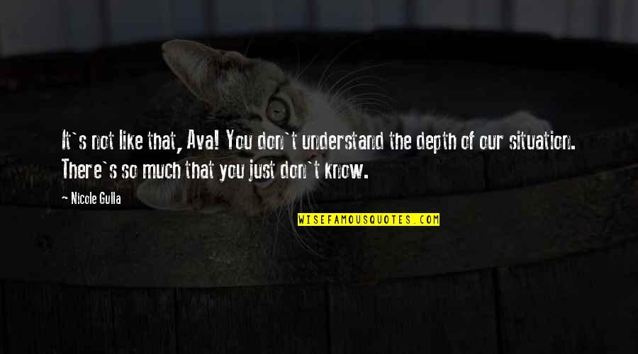 Happy Anniversary For Him Quotes By Nicole Gulla: It's not like that, Ava! You don't understand