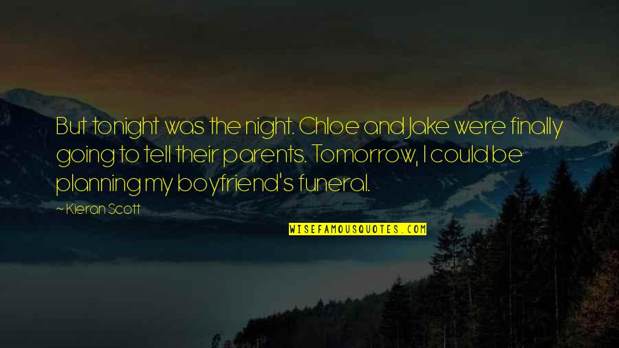 Happy Anniversary Girlfriend Quotes By Kieran Scott: But tonight was the night. Chloe and Jake