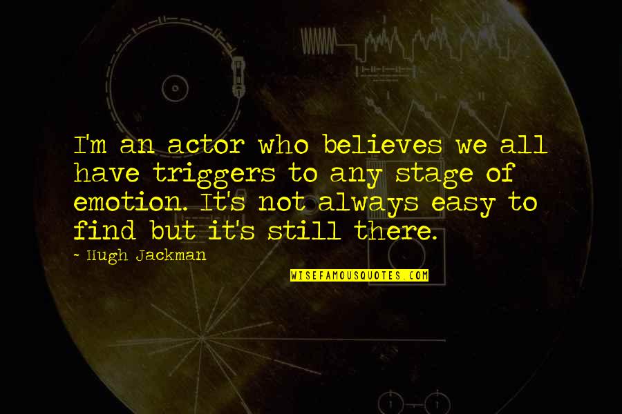 Happy Anniversary To My Man Quotes By Hugh Jackman: I'm an actor who believes we all have