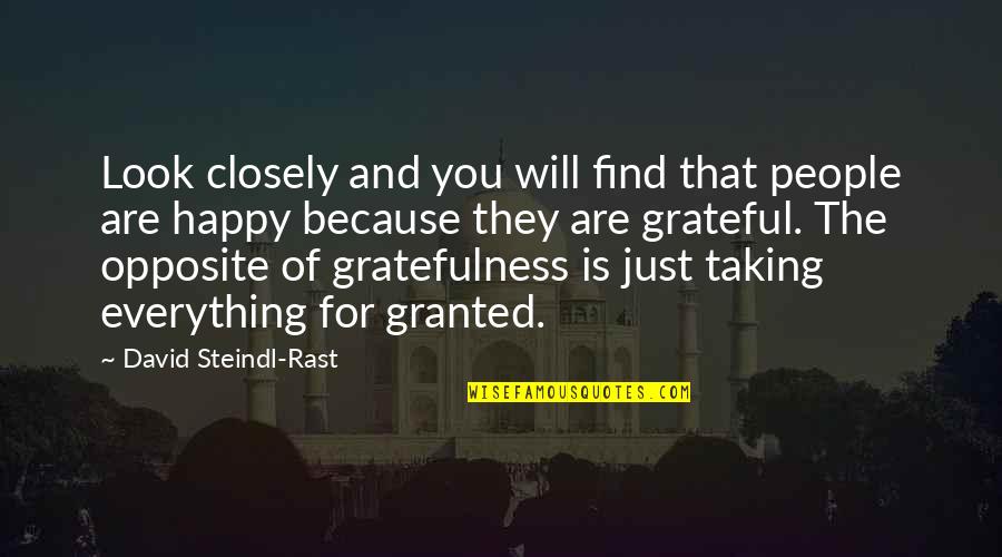 Happy Because You Quotes By David Steindl-Rast: Look closely and you will find that people