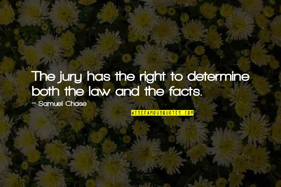 Happy Birthday Abbu Quotes By Samuel Chase: The jury has the right to determine both
