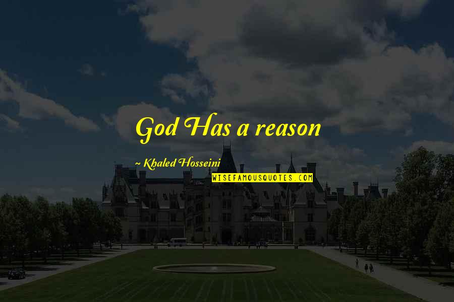 Happy Birthday Ayaan Quotes By Khaled Hosseini: God Has a reason