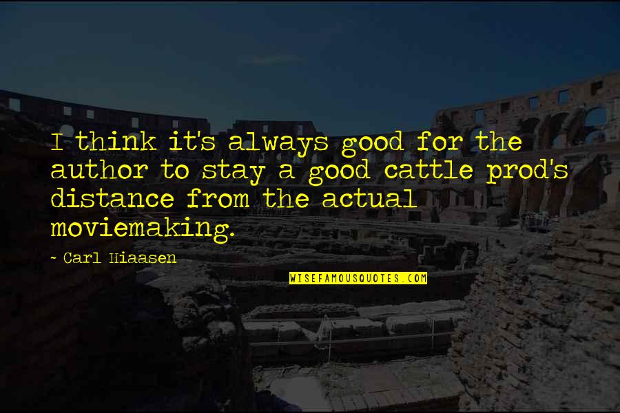 Happy Birthday Beauty Queen Quotes By Carl Hiaasen: I think it's always good for the author Happy Birthday Beauty Queen Quotes By Carl Hiaasen: I think it's always good for the author