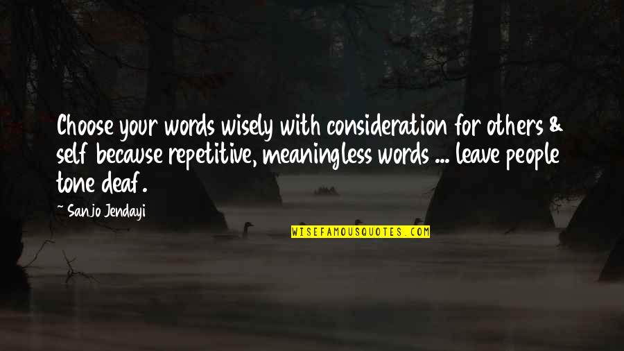 Happy Birthday Drummer Quotes By Sanjo Jendayi: Choose your words wisely with consideration for others