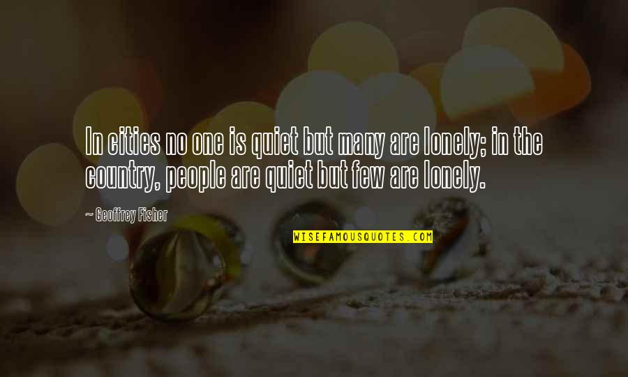 Happy Birthday Ex Boss Quotes By Geoffrey Fisher: In cities no one is quiet but many Happy Birthday Ex Boss Quotes By Geoffrey Fisher: In cities no one is quiet but many