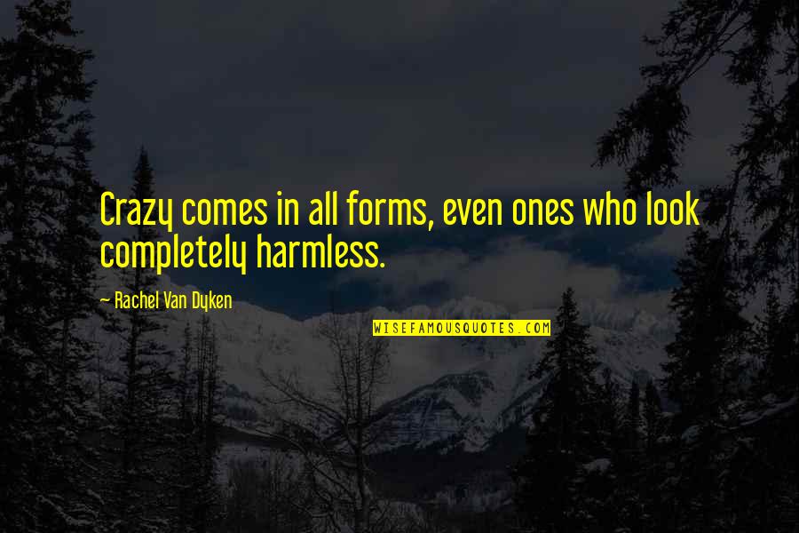 Happy Birthday Flashing Quotes By Rachel Van Dyken: Crazy comes in all forms, even ones who Happy Birthday Flashing Quotes By Rachel Van Dyken: Crazy comes in all forms, even ones who