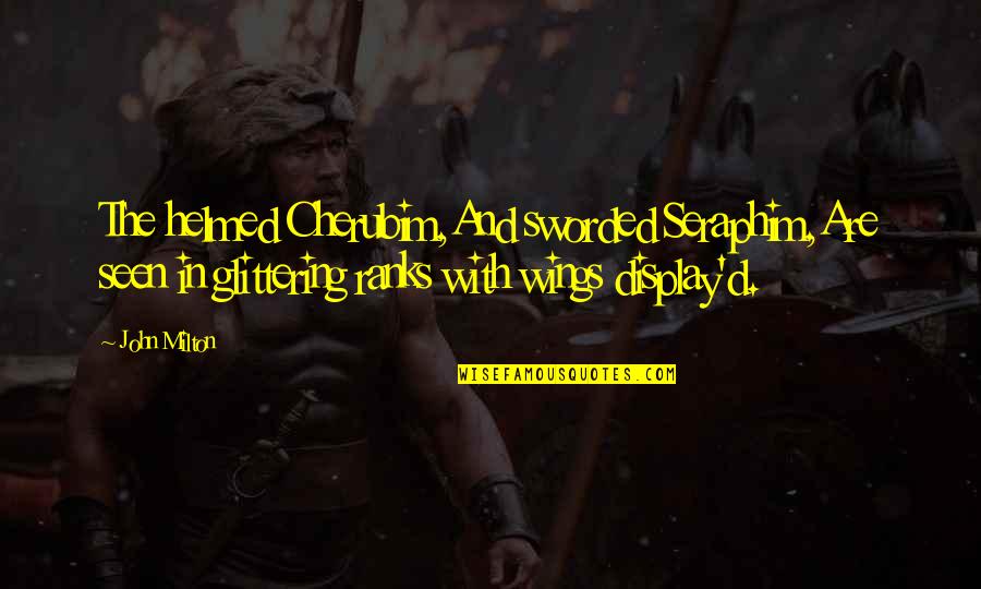 Happy Birthday For Best Friend Funny Quotes By John Milton: The helmed Cherubim,And sworded Seraphim,Are seen in glittering