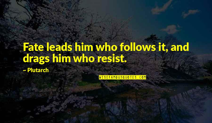 Happy Birthday Guitarist Quotes By Plutarch: Fate leads him who follows it, and drags