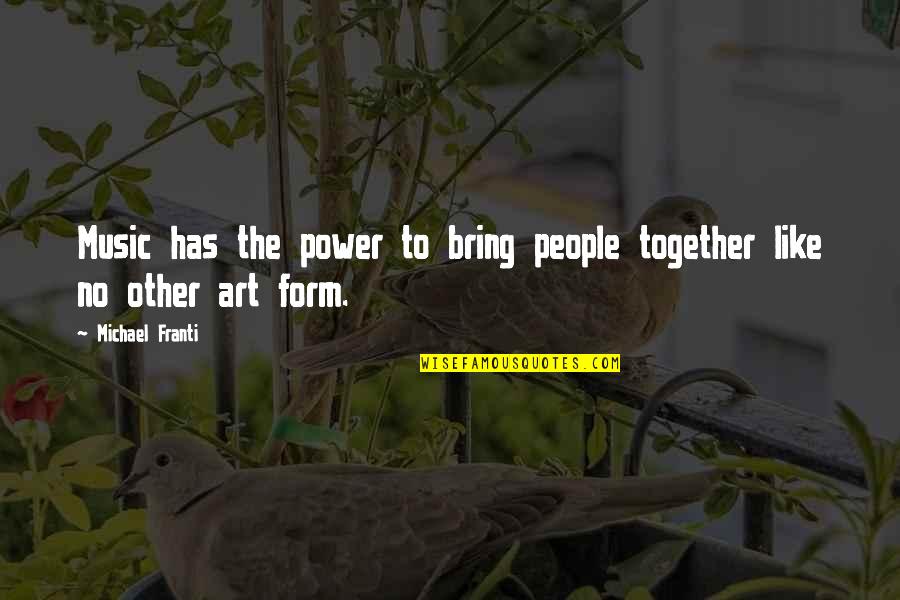 Happy Birthday Guys Quotes By Michael Franti: Music has the power to bring people together