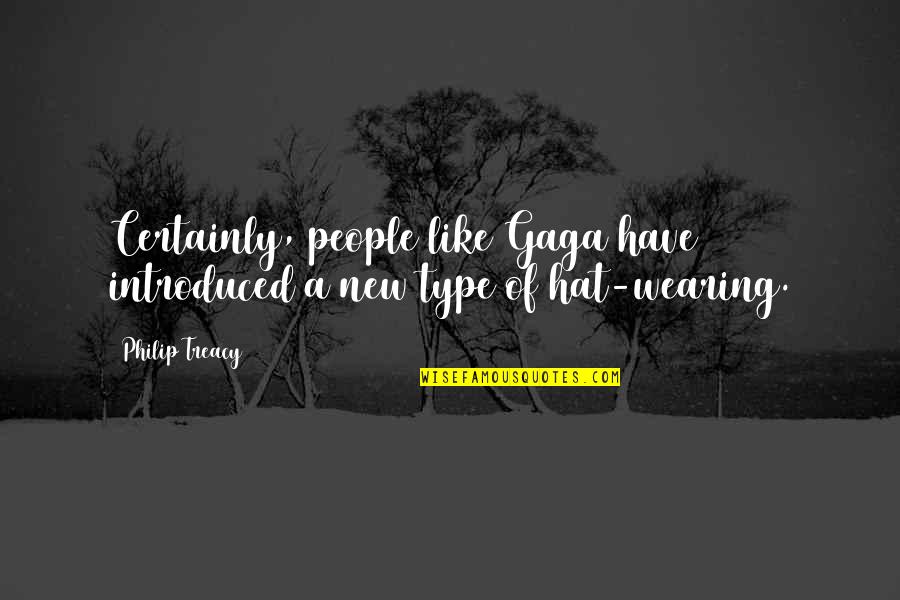 Happy Birthday Hubby Quotes By Philip Treacy: Certainly, people like Gaga have introduced a new