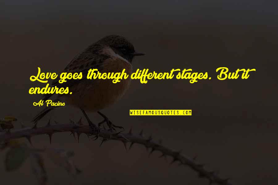 Happy Birthday Jessica Quotes By Al Pacino: Love goes through different stages. But it endures.