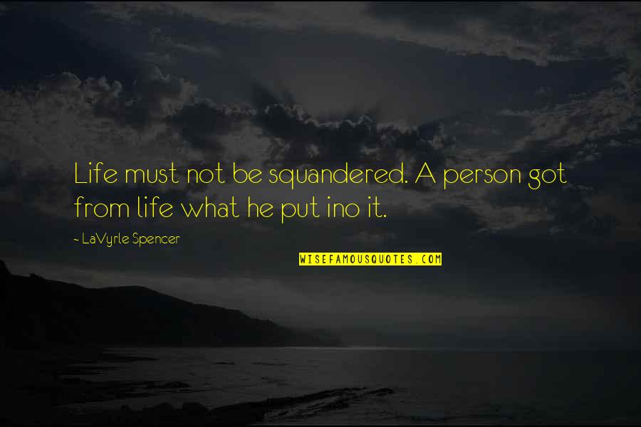 Happy Birthday Justin Quotes By LaVyrle Spencer: Life must not be squandered. A person got