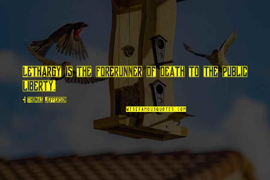 Happy Birthday Kiddo Quotes By Thomas Jefferson: Lethargy is the forerunner of death to the Happy Birthday Kiddo Quotes By Thomas Jefferson: Lethargy is the forerunner of death to the
