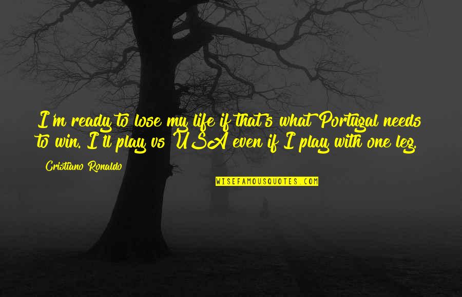 Happy Birthday Mummy Quotes By Cristiano Ronaldo: I'm ready to lose my life if that's