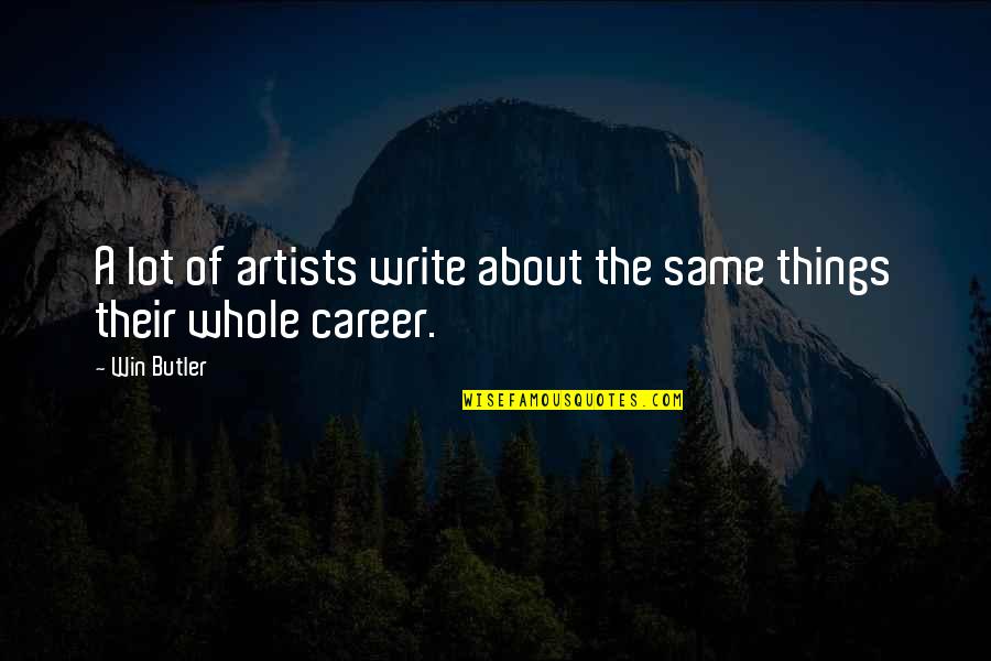 Happy Birthday Prayers And Quotes By Win Butler: A lot of artists write about the same
