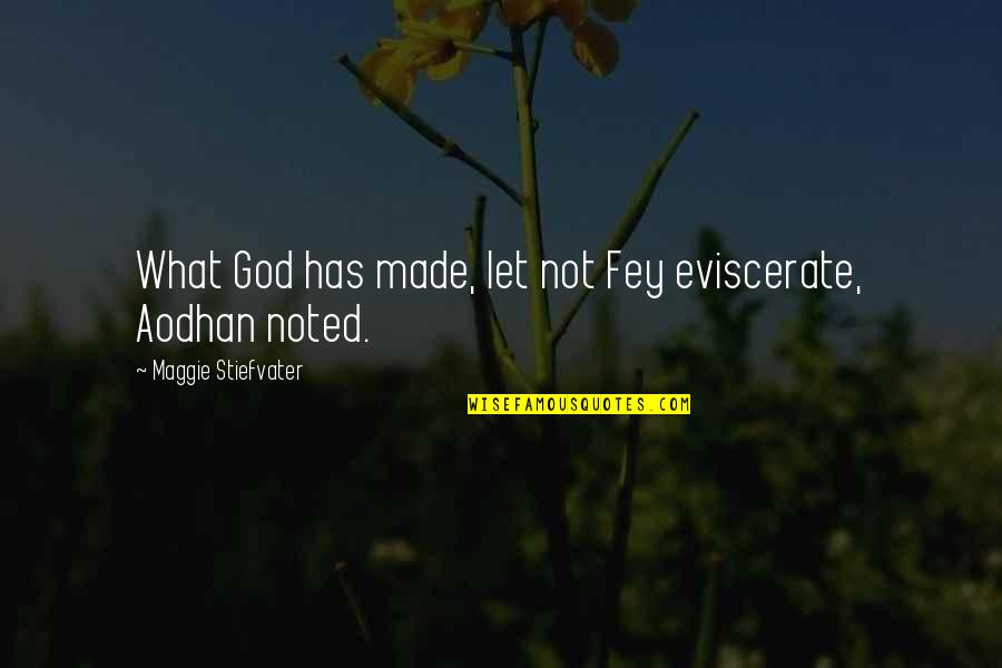 Happy Birthday Pretty Quotes By Maggie Stiefvater: What God has made, let not Fey eviscerate,