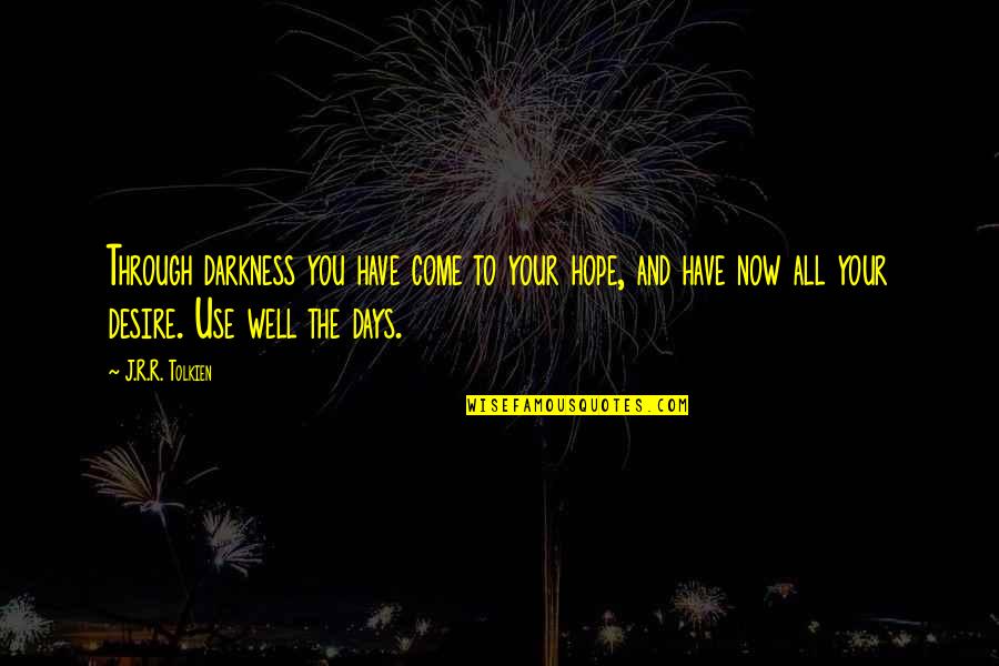 Happy Birthday To Me Status Quotes By J.R.R. Tolkien: Through darkness you have come to your hope,