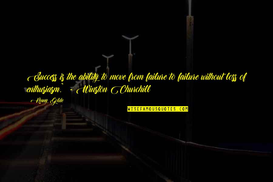 Happy Birthday Vijay Quotes By Kenny Golde: Success is the ability to move from failure Happy Birthday Vijay Quotes By Kenny Golde: Success is the ability to move from failure