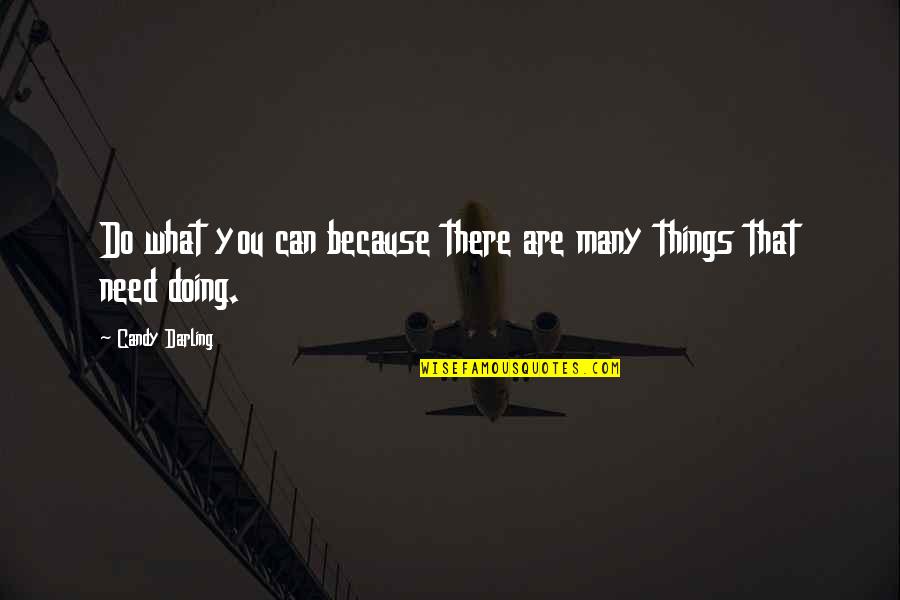 Happy Boxing Day Quotes By Candy Darling: Do what you can because there are many Happy Boxing Day Quotes By Candy Darling: Do what you can because there are many
