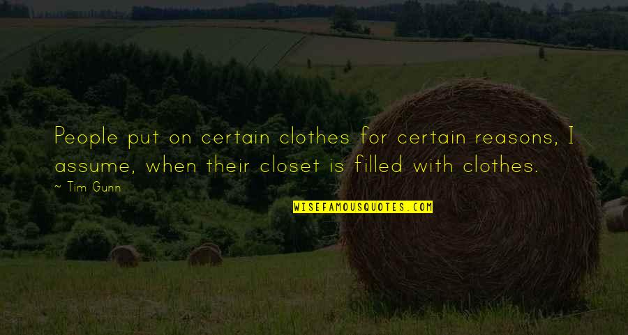 Happy Couples In Love Quotes By Tim Gunn: People put on certain clothes for certain reasons,