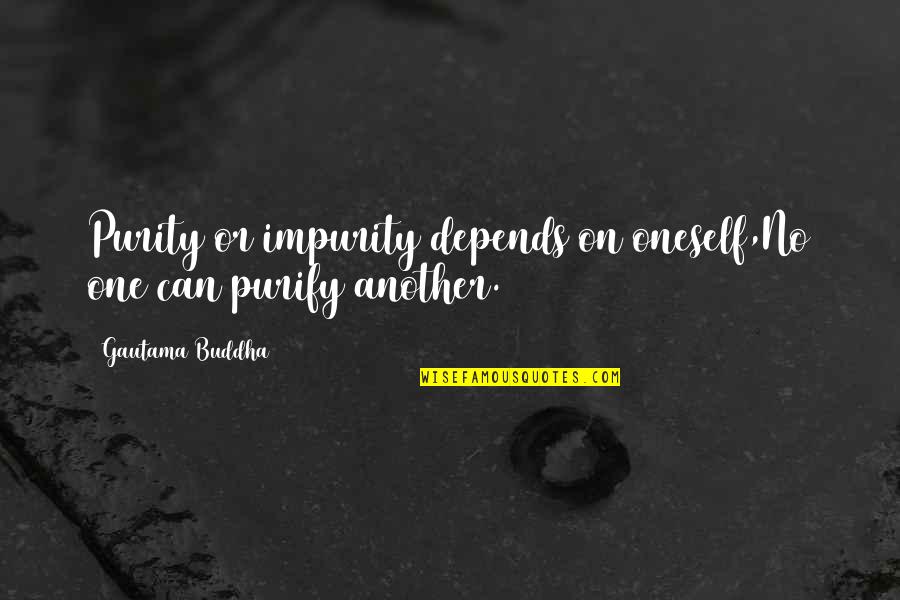 Happy Day Of Reconciliation Quotes By Gautama Buddha: Purity or impurity depends on oneself,No one can
