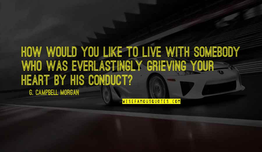 Happy Diwali Status Quotes By G. Campbell Morgan: How would you like to live with somebody Happy Diwali Status Quotes By G. Campbell Morgan: How would you like to live with somebody