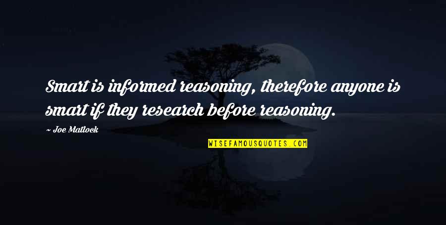 Happy Doctors Day Best Quotes By Joe Matlock: Smart is informed reasoning, therefore anyone is smart