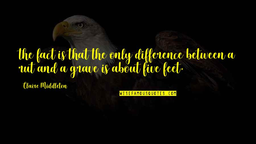 Happy Dominican Independence Day Quotes By Claire Middleton: the fact is that the only difference between Happy Dominican Independence Day Quotes By Claire Middleton: the fact is that the only difference between