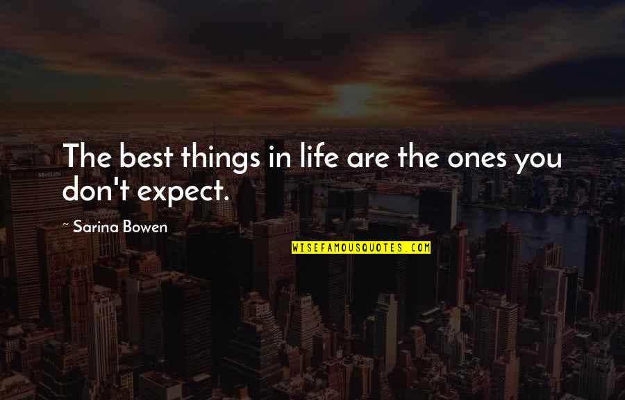 Happy Durga Puja Quotes By Sarina Bowen: The best things in life are the ones Happy Durga Puja Quotes By Sarina Bowen: The best things in life are the ones