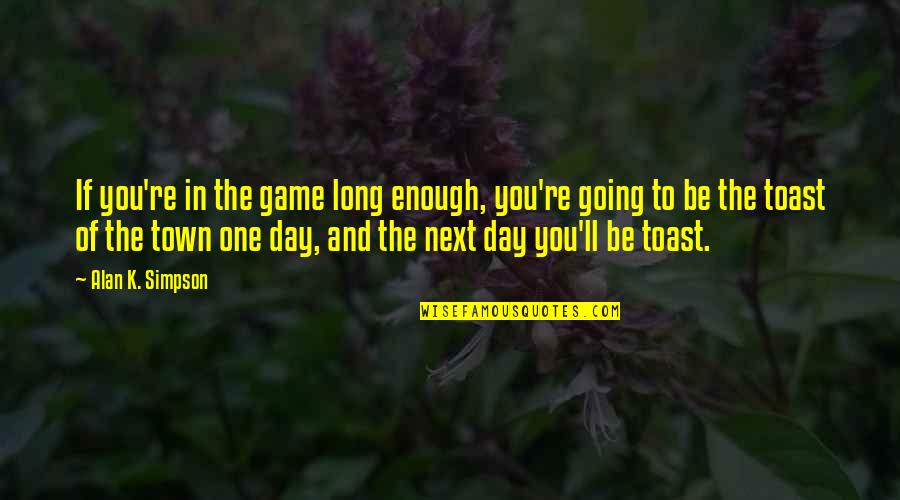 Happy Easter Inspirational Quotes By Alan K. Simpson: If you're in the game long enough, you're