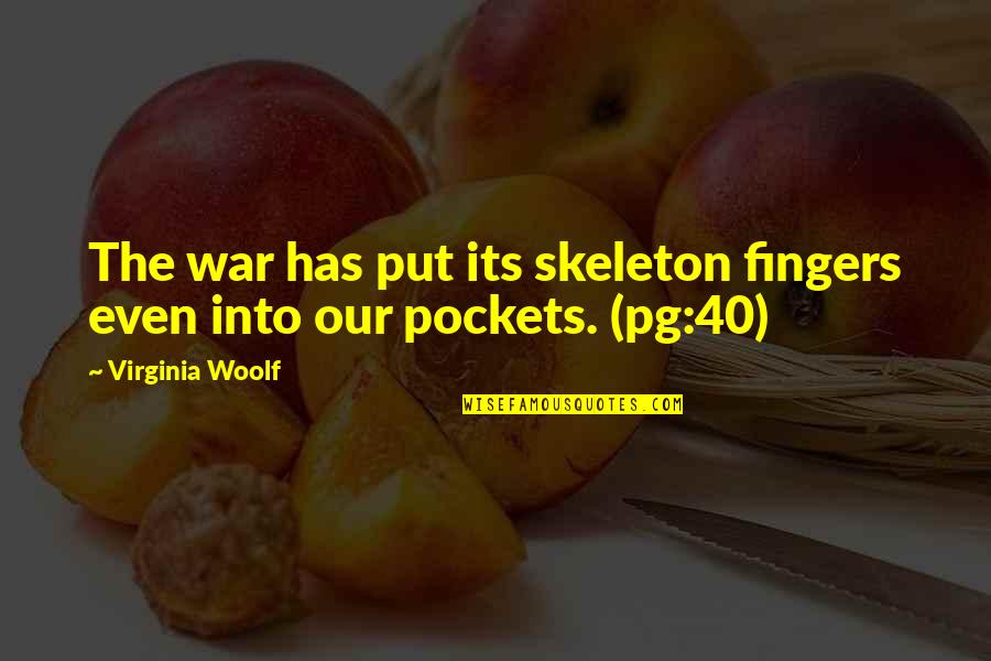 Happy Employee Quotes By Virginia Woolf: The war has put its skeleton fingers even