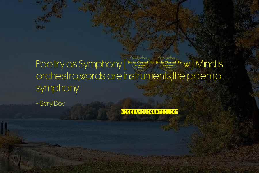 Happy Endings Tv Quotes By Beryl Dov: Poetry as Symphony [10w] Mind is orchestra,words are