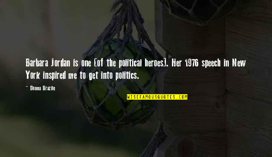 Happy Friday Funny Quotes By Donna Brazile: Barbara Jordan is one [of the political heroes].