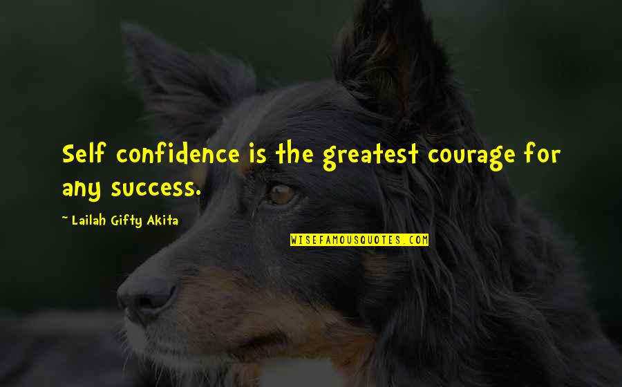 Happy Hari Raya Quotes By Lailah Gifty Akita: Self confidence is the greatest courage for any Happy Hari Raya Quotes By Lailah Gifty Akita: Self confidence is the greatest courage for any