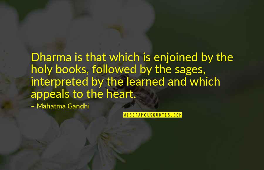 Happy Holiday Season Quotes By Mahatma Gandhi: Dharma is that which is enjoined by the