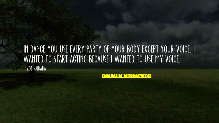 Happy Honeymoon Quotes By Zoe Saldana: In dance you use every party of your
