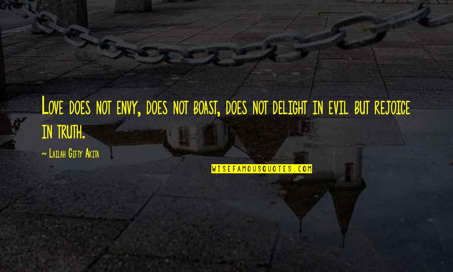 Happy Humility Quotes By Lailah Gifty Akita: Love does not envy, does not boast, does Happy Humility Quotes By Lailah Gifty Akita: Love does not envy, does not boast, does