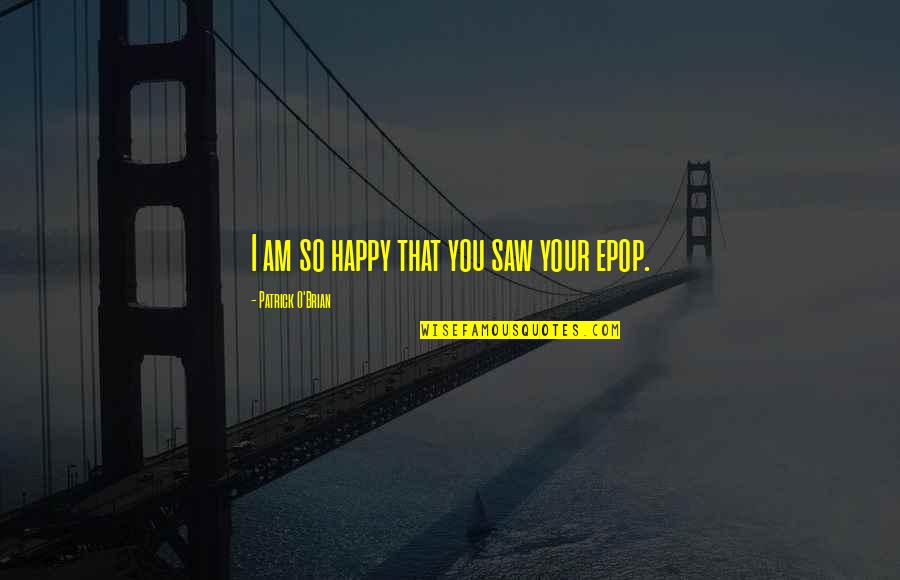 Happy I Saw You Quotes Top 35 Famous Quotes About Happy I Saw You