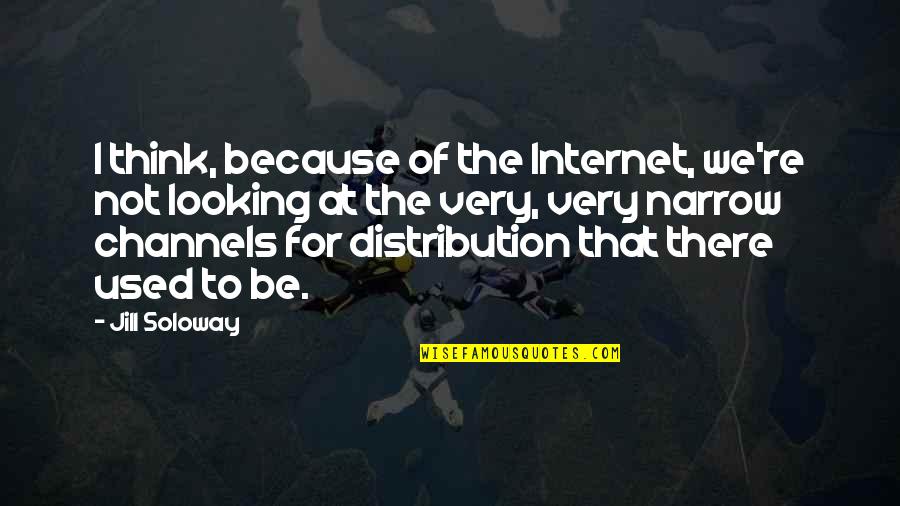 Happy Journey Bible Quotes By Jill Soloway: I think, because of the Internet, we're not Happy Journey Bible Quotes By Jill Soloway: I think, because of the Internet, we're not