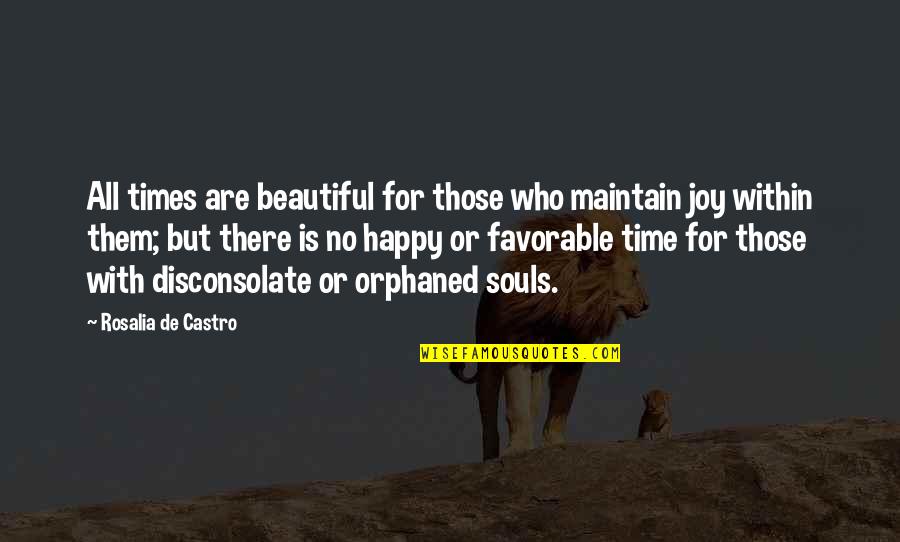 Happy Journey Quotes By Rosalia De Castro: All times are beautiful for those who maintain